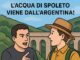 Perché a Spoleto l’acqua viene dall’Argentina?? Acqua di Spoleto dall'Argentina