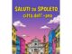 Saluti da Spoleto: città dell’ano. E non ce semo scordati na “n”!
