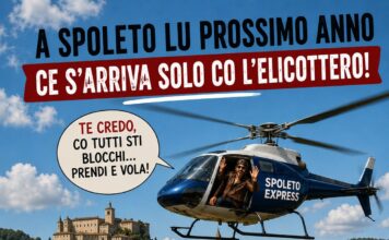 A Spoleto lu prossimo anno… ce s’arriva solo co l’elicottero! 🚁